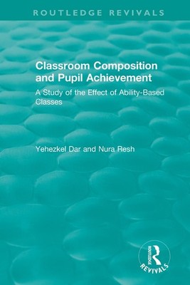 Classroom Composition and Pupil Achievement (1986): A Study of the Effect of Abi