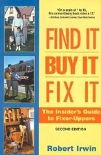Find It, Buy It, Fix It: The Insiders Guide to Fixer Uppers - VERY GOOD