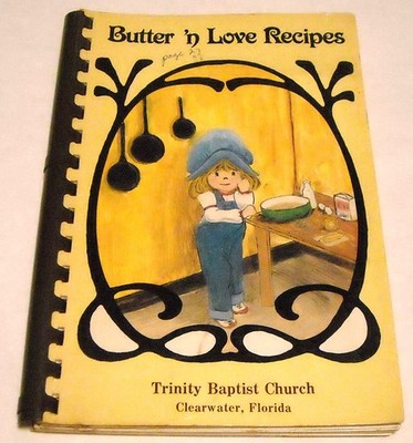 Butter 'n Love Recipes Cookbook TRINITY BAPTIST CHURCH Clearwater ...