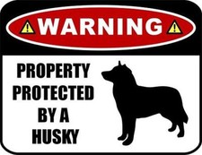 Warning Property Protected by a Husky SILHOUETTE Laminated Dog Sign