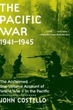 The Pacific War: 1941-1945 - Paperback By Costello, John - GOOD