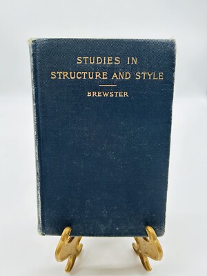 Studies In Structure And Style by W.T. Brewster 1907 Macmillan Hardcover