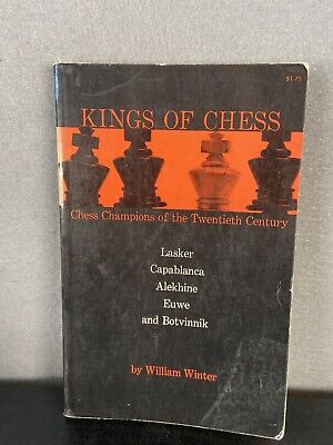 Kings of Chess: Chess Champions of the Twentieth Century: Lasker