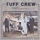 Still Dangerous von Tuff Crew | CD | Zustand sehr gut