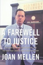 A Farewell to Justice: Jim Garrison, JFK's Assassination, and the Case That Sho,