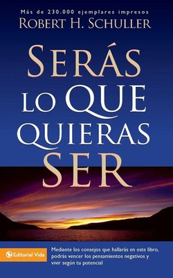 La Ser¿¿s Lo Que Quieras Ser Robert H. Schuller Taschenbuch Spanisch 1976