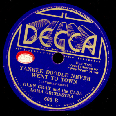 GLEN GRAY & THE CASA LOMA ORCH. Yankee doodle never went to town   78rpm X2414