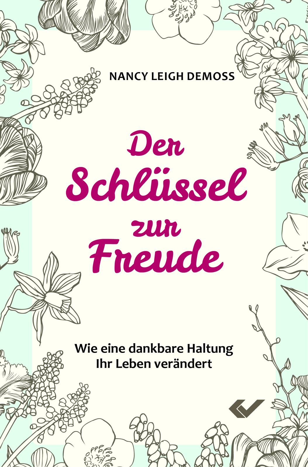 Nancy Leigh Demoss / Der Schlüssel Zur Freude