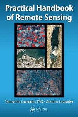 Practical Handbook of Remote Sensing - Lavender, Samantha