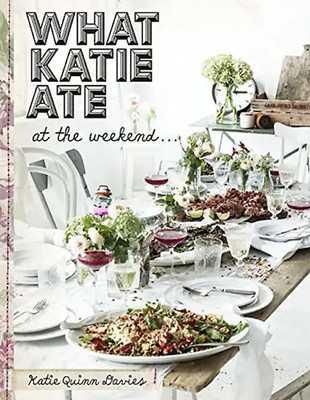 What Katie Ate at the Weekend - Davies, Katie Quinn