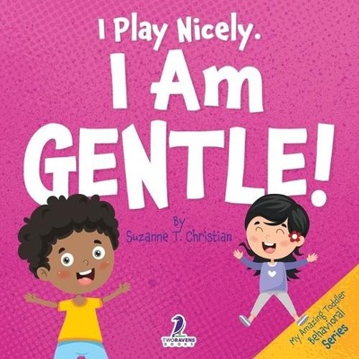 Suzanne T Christian Two Little Ravens I Play Nicely. I am Gentle! (Taschenbuch)