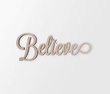 Believe Wall Decor Word - Cutout, Home Decor, Unfinished and Available 