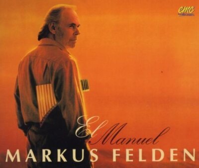 Markus Felden El Manuel (2 versions, 2000, plus 'El condor pasa')  [Maxi-CD]