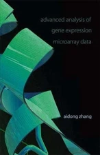 Advanced Analysis Of Gene Expression Microarray Data (Science, Engineering, and 