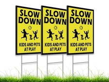 Single Sided 8x12 Please Slow Down Kids and Pets at Play Yard Plastic Sign