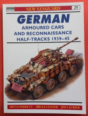 Osprey New Vanguard 29, GERMAN ARMOURED CARS Reconnaissance Half-Tracks 1939-45