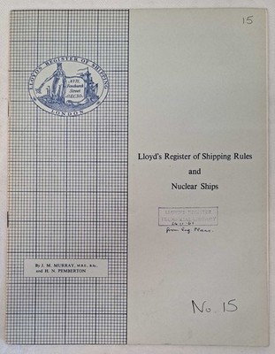 Shipping: Nuclear Marine Propulsion, Lloyd's Register paper (No. 15) 1961