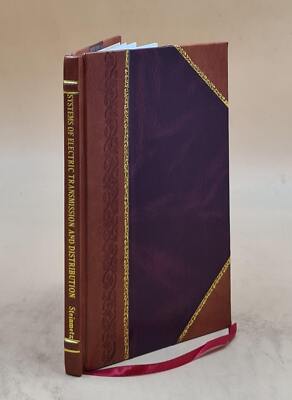 Systems Of Electric Transmission And Distribution [Leather Bound]