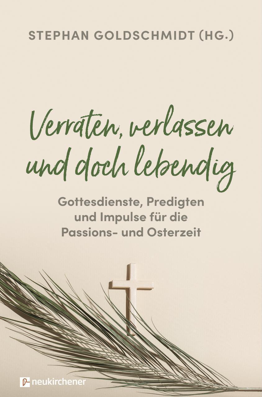 Thumbnail - Verraten, Verlassen Und Doch Lebendig - Gottesdienste, Predigten Und