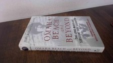 Omaha Beach and Beyond: The Long Ma..., Slaughter, John
