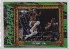 2025 Topps Chrome WWE Paradigm Green Refractor /99 Trick Williams #PAR-TWY 15t1