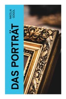 Nikolai Gogol | Das PorträT | Taschenbuch | Deutsch (2023) | 44 S. | E-Artnow