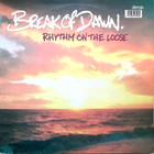 RHYTHM ON THE LOOSE - BREAK OF DAWN - OLDSKOOL 90S HOUSE - 12” VINYL RECORD DJ