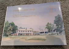 Festina Lente a History of the Royal Hong Kong Golf Club Spencer Robinson