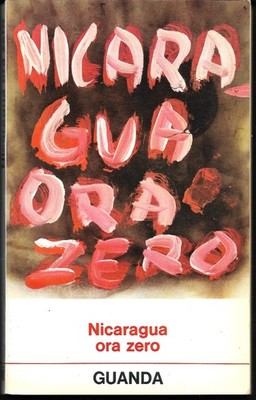 Nicaragua Stunde Null.  Guanda 1969.  Anthologie Revolutionäre Nicaraguanische Poesie