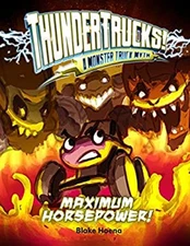 Maximum Horsepower! : A Monster Truck Myth Library Binding Blake
