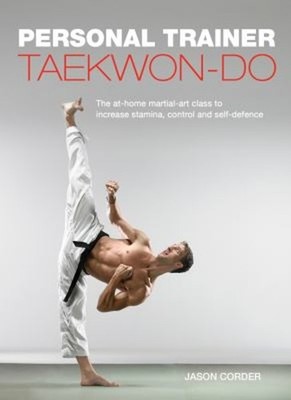 Taekwon-Do : The at-Home Martial-Art Class to Increase Stamina, C