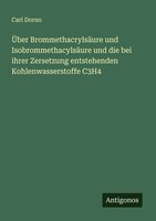 ÜBer BrommethacrylsäUre Und IsobrommethacylsäUre Und Die Bei Ihrer Zersetzung...