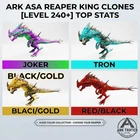 ARK ASA Reaper King [Level 240] Top Stats Clone - Official Pve PC/XBOX/PS5