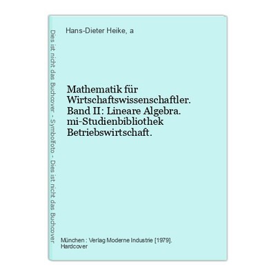 Mathematik für Wirtschaftswissenschaftler. Band II: Lineare Algebra. mi-Studienb