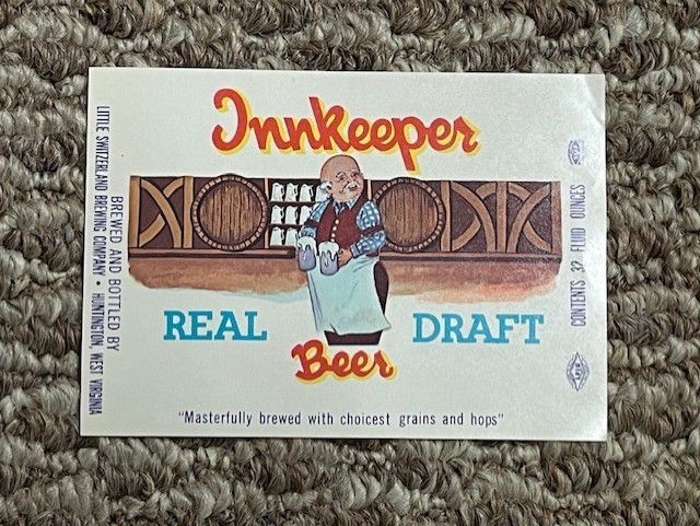 Innkeeper Real Draft Beer label, Little Switzerland, Huntington, WV, 1950s 1qt.