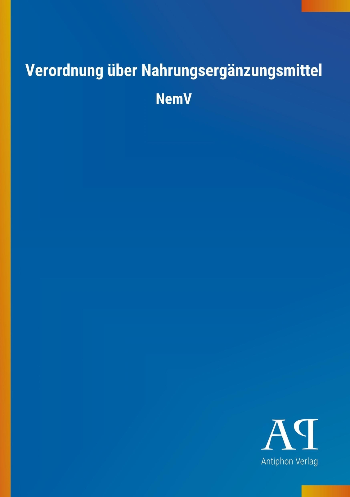 Thumbnail - Verordnung Über Nahrungsergänzungsmittel Nemv Antiphon Verlag