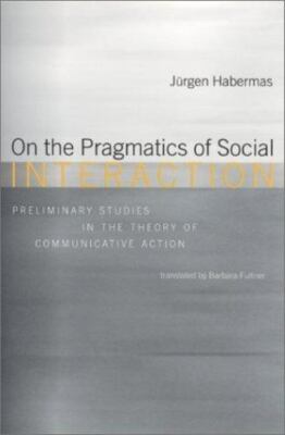 On the Pragmatics of Social Interaction: Preliminary Studies in the Theory of Co