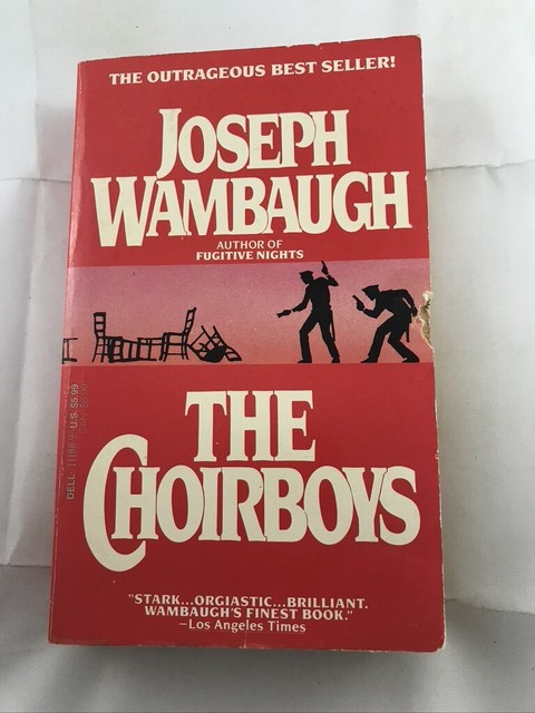 the choirboys joseph wambaugh the choirboys joseph wambaugh