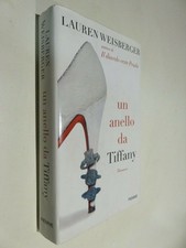 UN ANELLO DA TIFFANY Lauren Weisberger Piemme 2008 libro di scritto da per