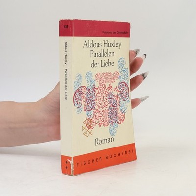 Parallelen der Liebe  |  Aldous Huxley