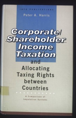 Corporate/Shareholder Income Taxation and Allocating Taxing Rights Between Count