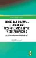 Milo¿ Milenkovi¿ | Intangible Cultural Heritage And Reconciliation In The...