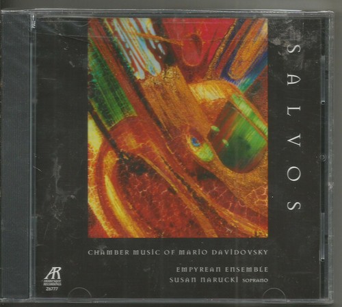 SALVOS - KAMMERMUSIK VON MARIO DAVIDOVSKY - EMPYREISCHES ENSEMBLE - SUSAN NARUCKI!;