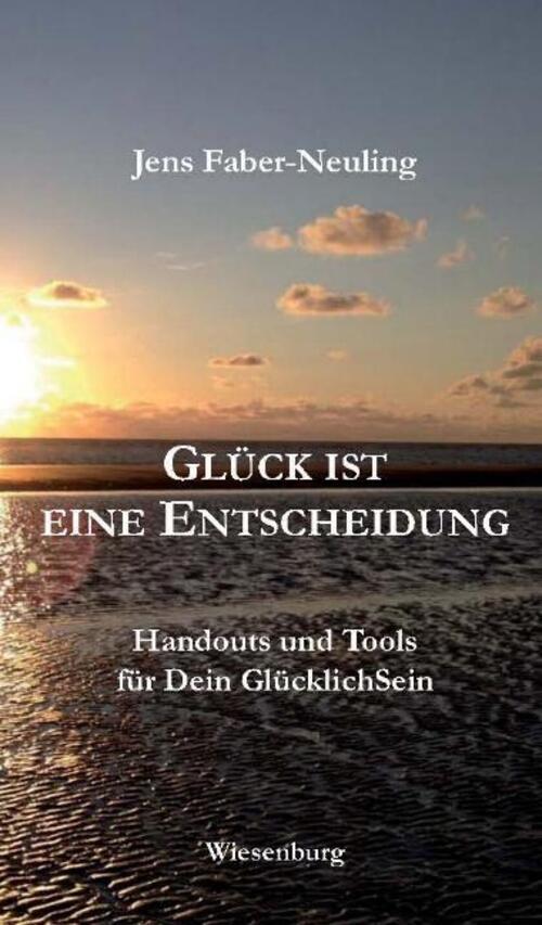 Thumbnail - Glück Ist Eine Entscheidung | Jens Faber-neuling | Taschenbuch |
