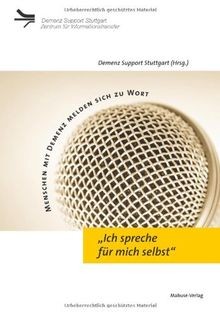 »Ich spreche für mich selbst«. Menschen mit Demenz melde... | Buch | Zustand gut