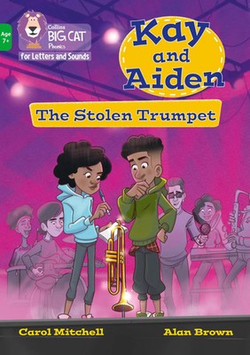 Kay and Aiden - The Stolen Trumpet | Band 05/Green | Carol Mitchell | Englisch