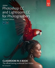 Adobe Photoshop and Lightroom Classic CC Classroom in a Book 2019 release 