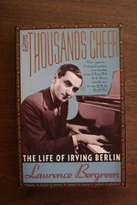 Laurence Bergreen / As Thousands Cheer The Life of Irving Berlin 1991