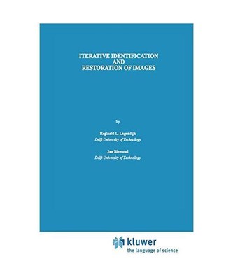 Iterative Identification and Restoration of Images, Jan Biemond, Reginald L. Lag