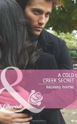 A Cold Creek Secret (Mills & Boon Cherish),RaeAnne Thayne